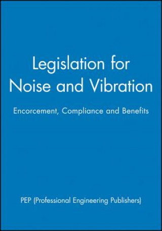 Livre Legislation for Noise and Vibration PEP (Professional Engineering Publishers)