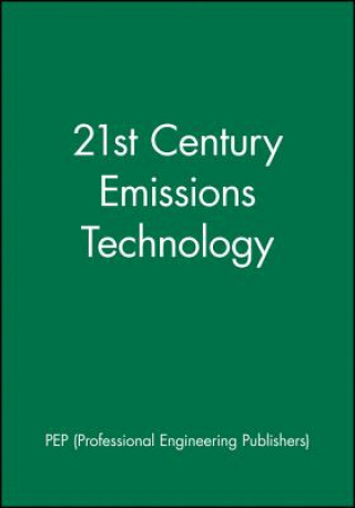 Kniha 21st Century Emissions Technology PEP (Professional Engineering Publishers)