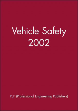 Kniha Vehicle Safety 2002 IMechE (Institution of Mechanical Engineers)