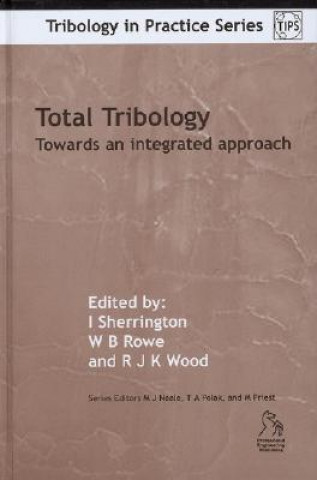 Carte Total Tribology -  Towards an Integrated Approach Ian Sherrington