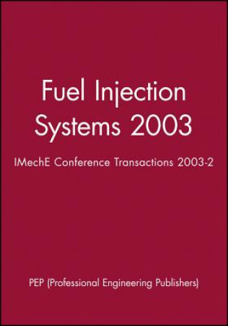 Kniha Fuel Injection Systems 2003 PEP (Professional Engineering Publishers)