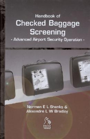 Kniha Handbook of Checked Baggage Screening - Advanced Airport Security Operation Norman E.L. Shanks