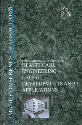 Kniha Healthcare Engineering - Latest Developments and Applications PEP (Professional Engineering Publishers)