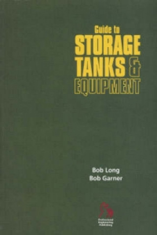 Könyv Guide to Storage Tanks and Equipment Bob Long