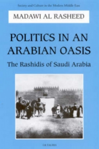Carte Politics in an Arabian Oasis Madawi Al-Rasheed