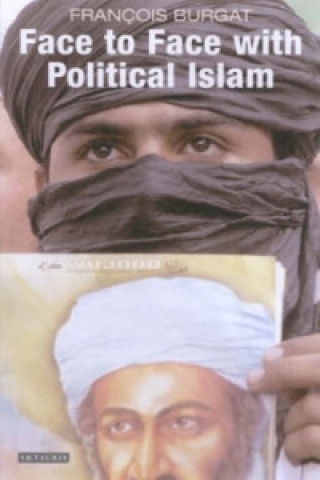 Carte Face to Face with Political Islam Francois Burgat