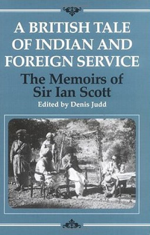 Buch British Tale of Indian and Foreign Service Sir Ian Scott