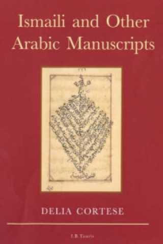 Carte Ismaili and Other Arabic Manuscripts Delia Cortese