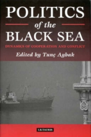 Kniha Politics of the Black Sea Tunc Aybak