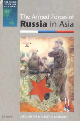 Kniha Armed Forces of Russia in Asia Greg Austin