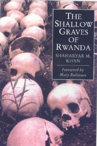 Kniha Shallow Graves of Rwanda Shaharyar M. Khan