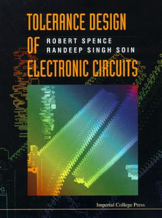 Kniha Tolerance Design Of Electronic Circuits Robert Spence