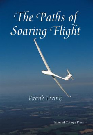 Carte Paths Of Soaring Flight, The Frank Irving