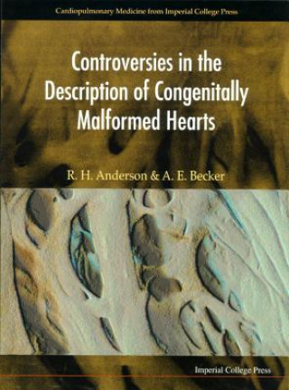 Carte Controversies In The Description Of Congenitally Malformed Hearts Robert H. Anderson