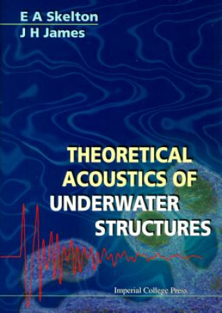 Buch Theoretical Acoustics Of Underwater Structures E.A. Skelton