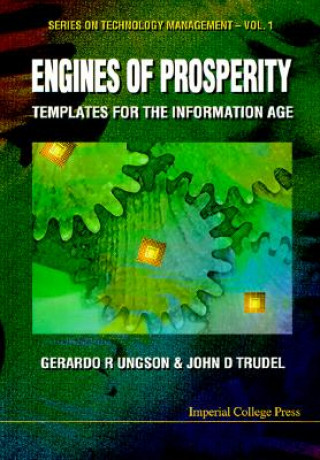 Könyv Engines Of Prosperity: Templates For The Information Age Gerardo R. Ungerson