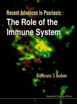 Kniha Recent Advances In Psoriasis: The Role Of The Immune System Barbara S. Baker