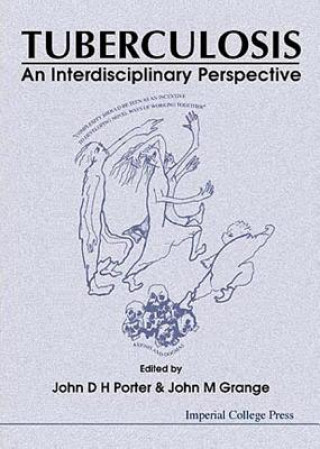 Książka Tuberculosis: An Interdisciplinary Perspective John M. Grange