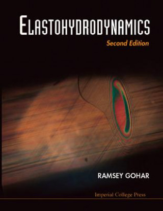 Knjiga Elastohydrodynamics (2nd Edition) Ramsey Gohar