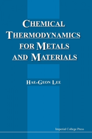 Carte Chemical Thermodynamics For Metals And Materials (With Cd-rom For Computer-aided Learning) Hae-Geon Lee
