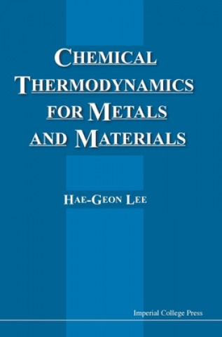 Book Chemical Thermodynamics For Metals And Materials (With Cd-rom For Computer-aided Learning) Hae-Geon Lee