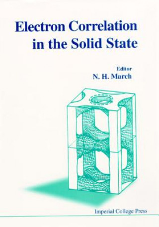 Книга Electron Correlations In The Solid State MARCH N H