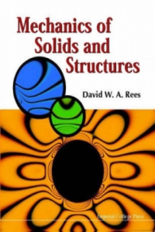 Carte Mechanics Of Solids And Structures, The David W. A. Rees