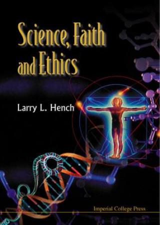 Kniha Science, Faith And Ethics L. L. Hench