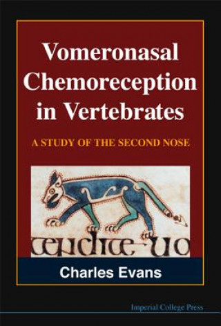 Kniha Vomeronasal Chemoreception In Vertebrates: A Study Of The Second Nose Charles Evans