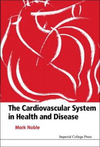 Książka Cardiovascular System In Health & Disease, The Noble