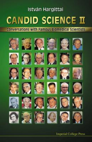 Könyv Candid Science Ii: Conversations With Famous Biomedical Scientists Istvan Hargittai