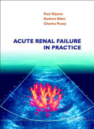 Könyv Acute Renal Failure In Practice Paul Glynne
