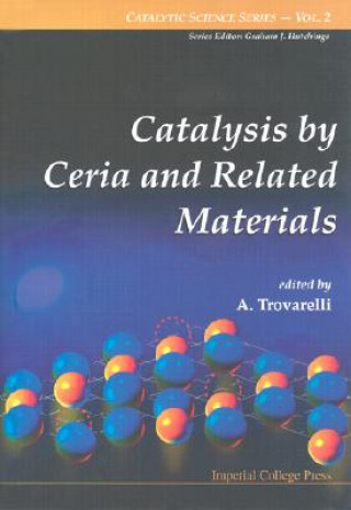 Kniha Catalysis By Ceria And Related Materials Trovarelli