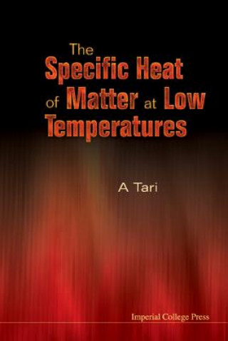 Carte Specific Heat of Matter at Low Temperatures Ahmet Tari