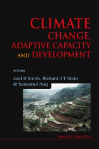 Kniha Climate Change, Adaptive Capacity And Development Huq Saleemul