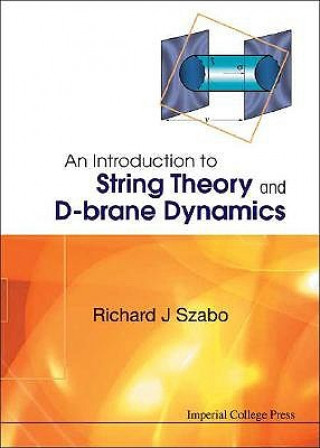 Kniha Introduction To String Theory And D-brane Dynamics, An Richard J. Szabo