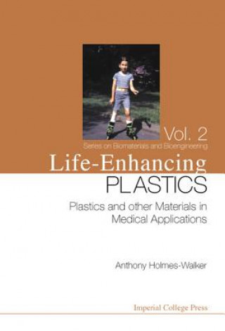 Carte Life-enhancing Plastics: Plastics And Other Materials In Medical Applications Anthony Holmes-Walker