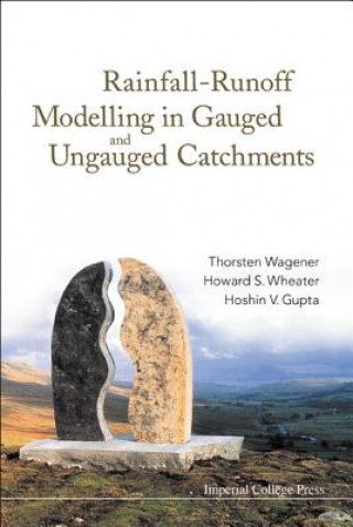 Книга Rainfall-runoff Modelling In Gauged And Ungauged Catchments Thorsten Wagener