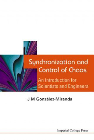 Book Synchronization And Control Of Chaos: An Introduction For Scientists And Engineers J. M. Gonzalez-Miranda