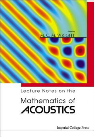 Book Lecture Notes On The Mathematics Of Acoustics Matthew Wright