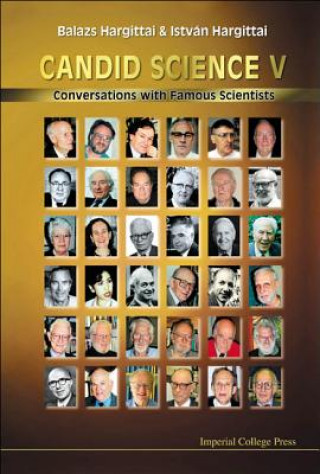 Carte Candid Science V: Conversations With Famous Scientists Hargittai