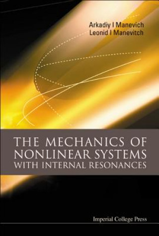 Könyv Mechanics Of Nonlinear Systems With Internal Resonances, The Arkadiy I. Manevich