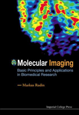 Book Molecular Imaging: Basic Principles And Applications In Biomedical Research Markus Rudin