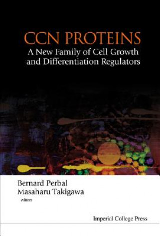 Książka Ccn Proteins: A New Family Of Cell Growth And Differentiation Regulators Takigawa