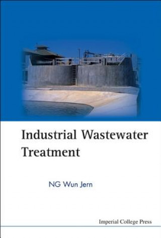 Könyv Industrial Wastewater Treatment Ng Wun Jern