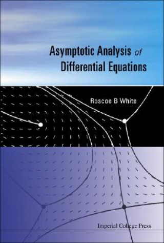 Carte Asymptotic Analysis Of Differential Equations Roscoe White