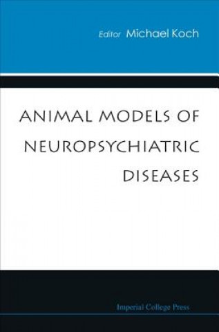 Carte Animal Models Of Neuropsychiatric Diseases Koch Michael