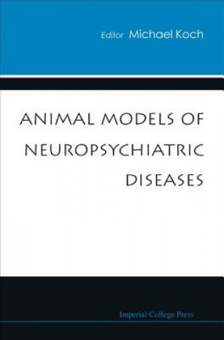 Książka Animal Models Of Neuropsychiatric Diseases Koch Michael