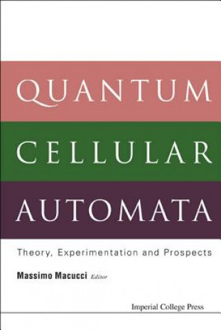 Книга Quantum Cellular Automata: Theory, Experimentation And Prospects Macucci Massimo