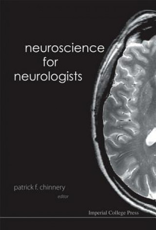 Kniha Neuroscience For Neurologists Chinnery Patrick F